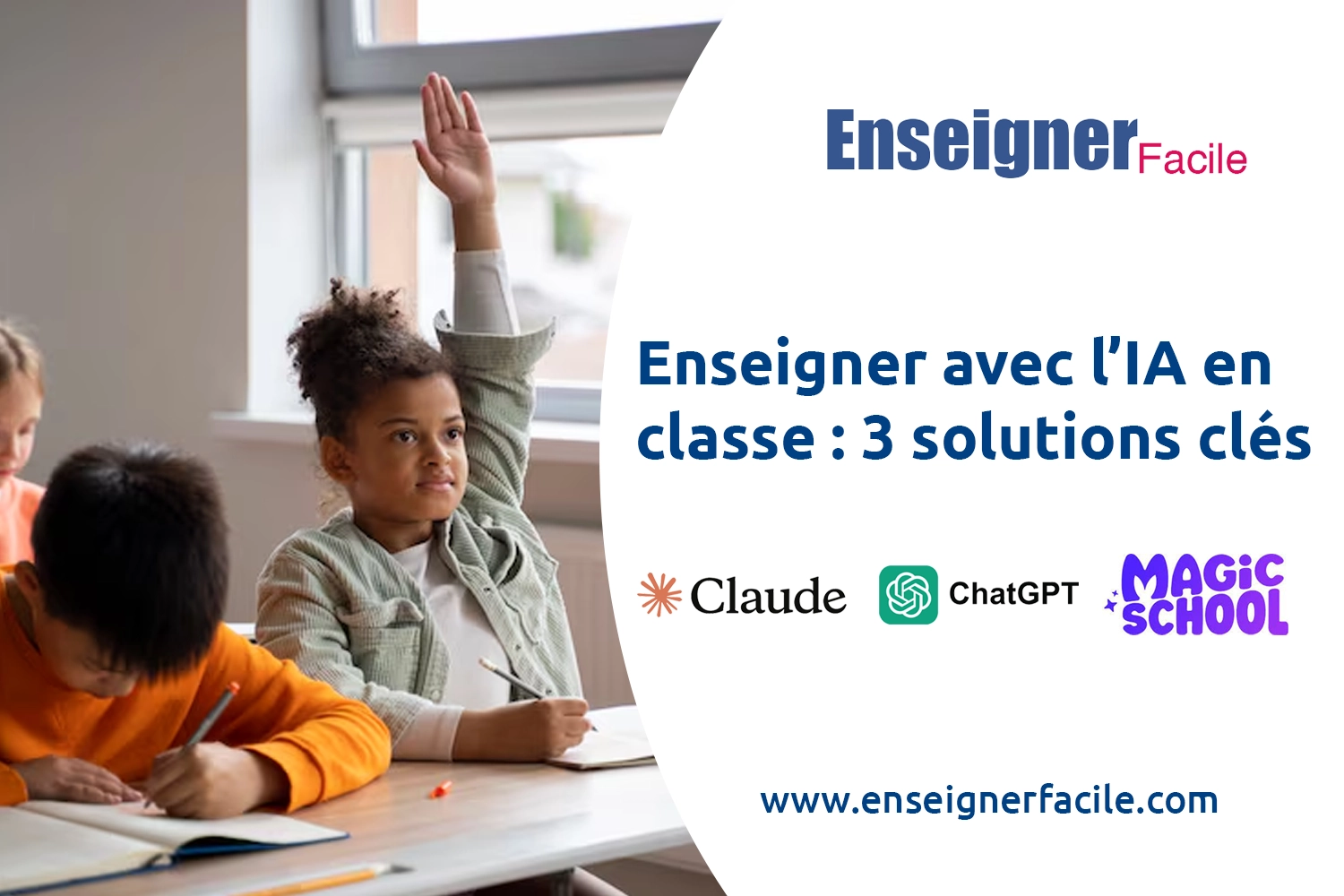 Enseigner avec l’IA en classe : 3 solutions clés